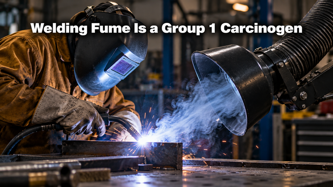 Welding Fume Is a Group 1 Carcinogen, Mild Steel Included (2026)